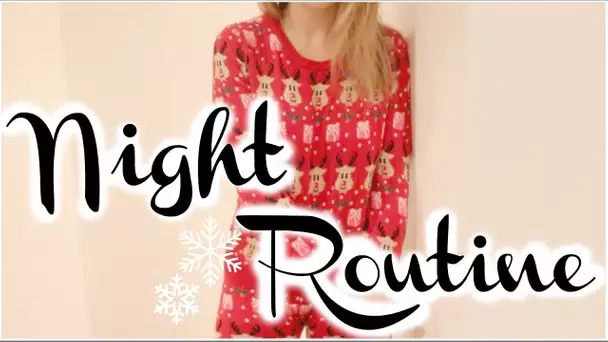 [ GRWM n°28 ] : NIGHT ROUTINE - HIVER 2015