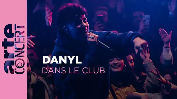 Danyl - Dans le Club - ARTE Concert