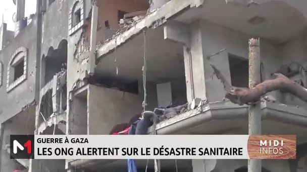 Guerre à Gaza : les ONG alertent sur le désastre sanitaire