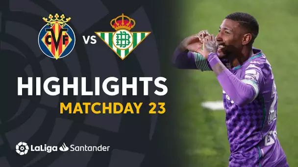 Highlights Villarreal CF vs Real Betis (1-2)