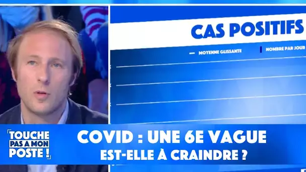 Covid : une 6e vague est-elle à craindre ?