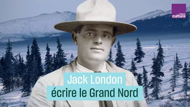 Jack London, écrivain intrépide