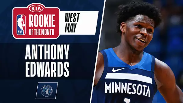 Anthony Edwards Is The #KiaROTM For May! | Western Conference