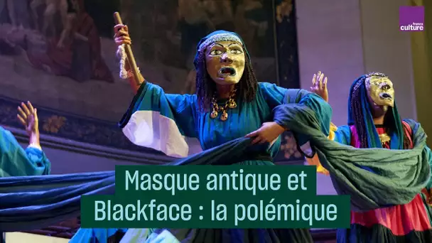 Masque antique et Blackface : la polémique - #CulturePrime