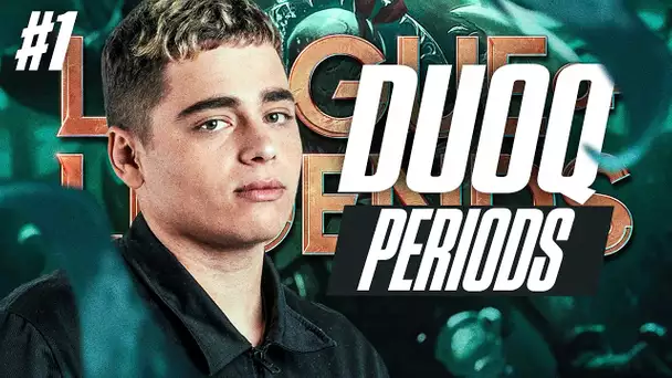 ON PART AVEC PERIODS EN DUOQ SUR LEAGUE OF LEGENDS part. 1