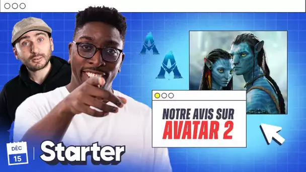 AVATAR 2 vaut-il le coup ? | STARTER #72