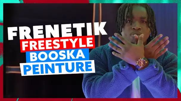 Frenetik | Freestyle Booska Peinture