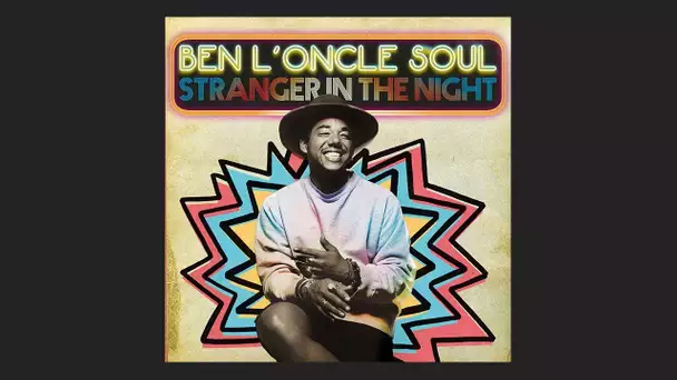 Ben L&#039;Oncle Soul - Stranger in the Night