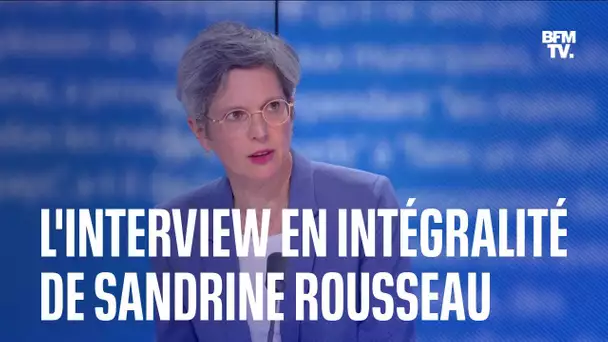 L'interview de Sandrine Rousseau en intégralité