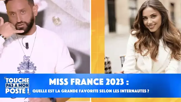 Miss France 2023 : quelle est la grande favorite selon les internautes ?