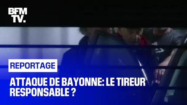 Attaque de Bayonne: le tireur responsable ?