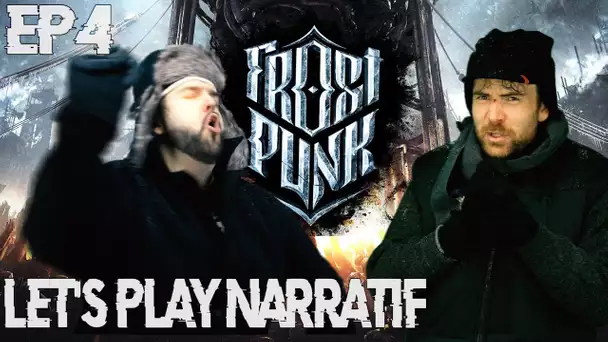 (Let&#039;s Play Narratif) Frostpunk - Episode 4 - L&#039;appel de Londres