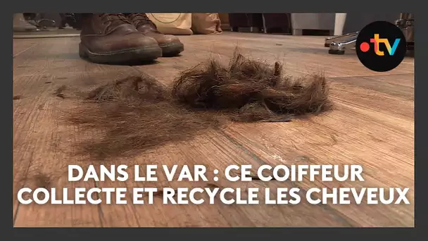 Depuis 10 ans, ce coiffeur du var recycle les cheveux de ses clients pour lutter contre la pollution