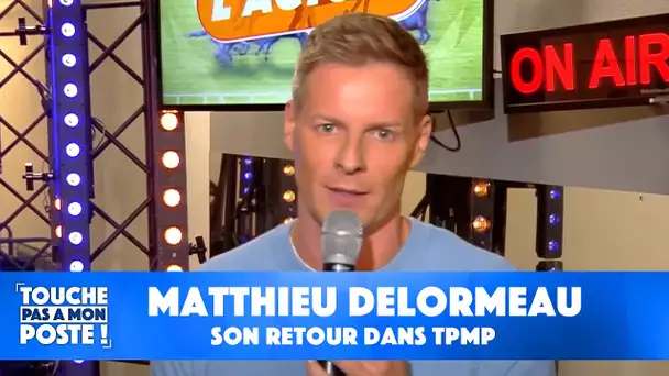 Le retour de Matthieu Delormeau dans TPMP !