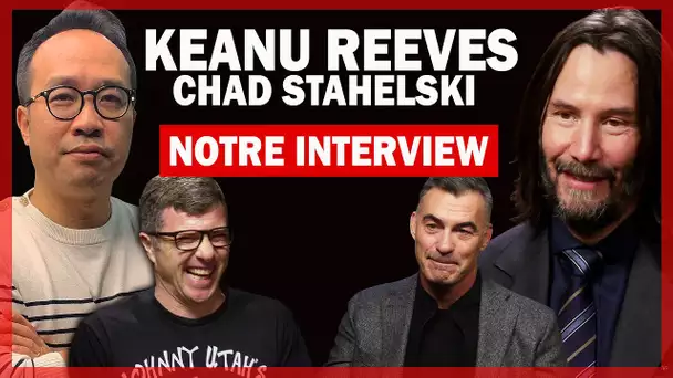 JOHN WICK 4 : on a papoté avec Keanu Reeves & Chad Stahelski (Cascades, Cinéma asiatique)
