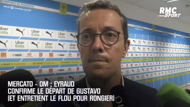 Mercato - OM : Eyraud confirme le départ de Gustavo (et entretient le flou pour Rongier)