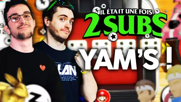 Il était une fois 2 subs #13 : YAM'S ! (ft. Etoiles)