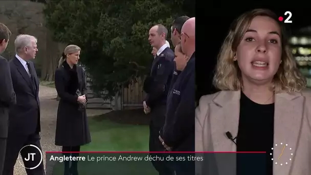 Le prince Andrew déchu de ses titres