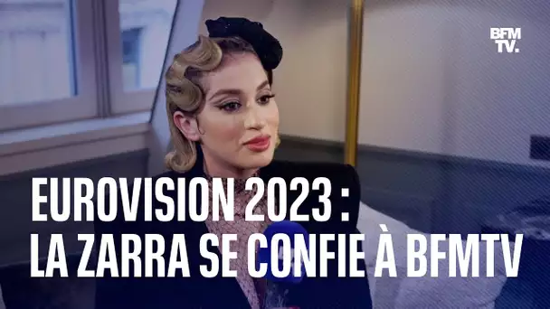 La Zarra à l'Eurovision 2023: "Je n'ai pas accepté pour qu'on perde"