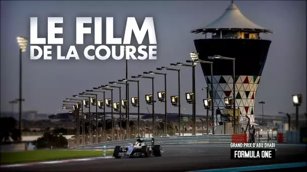 Le film de la course 2016 du Grand Prix d'Abu Dhabi - F1