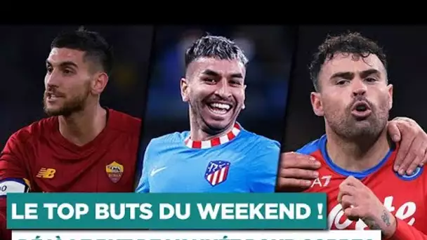 ⚽💥 TOP BUTS DU WEEK-END : Déjà le but de l'année pour Correa !