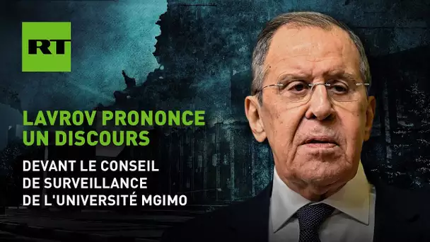 EN DIRECT : Lavrov prononce un discours devant le conseil de surveillance de l'université MGIMO