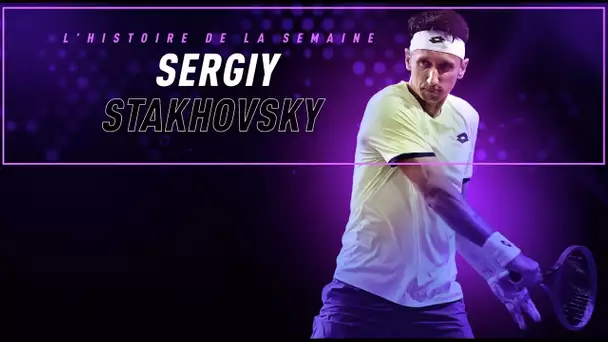 L'histoire de la semaine avec Sergiy Stakhovsky