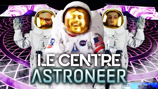 Astroneer #36 : LE CENTRE (ft. Kenny et MoMaN)