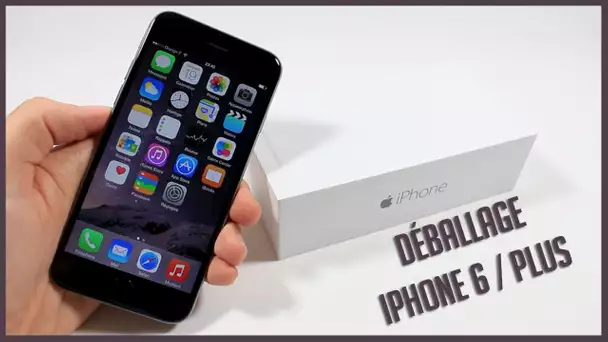 Déballage iPhone 6 / PLUS et premier démarrage - Apple (Unboxing) en Français