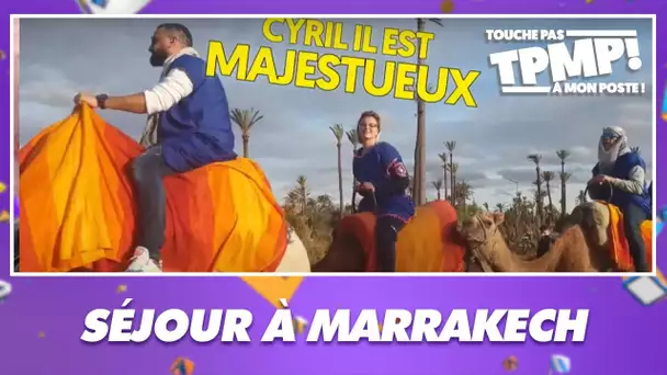 Cyril Hanouna et les chroniqueurs en escapade à Marrakech !