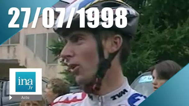 20h Antenne 2 du 27 juillet 1998 : Le tour de France dans la tourmente  | Archive INA
