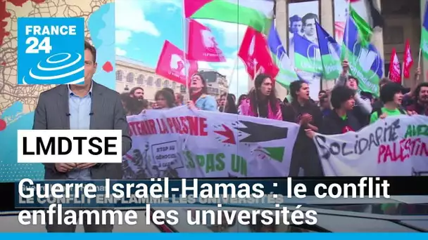 Guerre Israël-Hamas : le conflit enflamme les universités • FRANCE 24