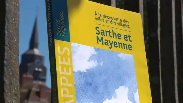 Sarthe : à la découverte des villes et villages; suivez le guide