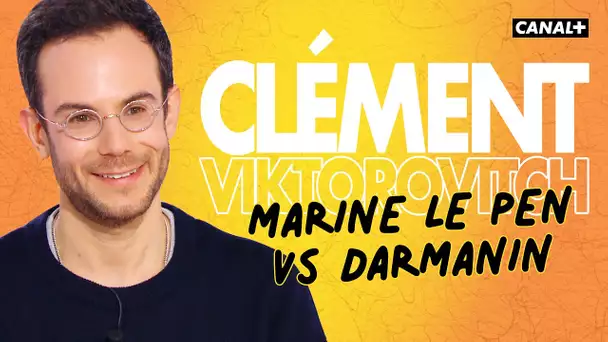 Clément Viktorovitch : Darmanin VS Le Pen - Clique - CANAL+