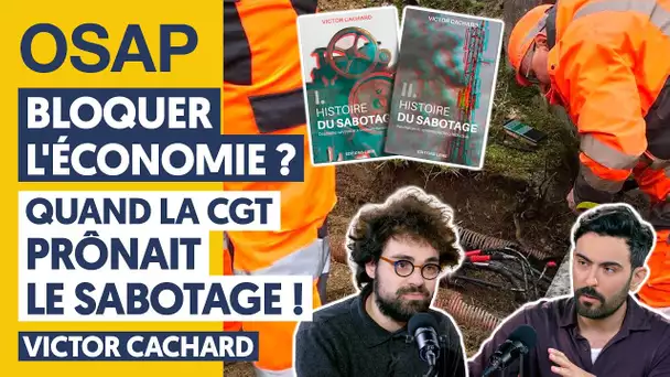 BLOQUER L'ÉCONOMIE ? QUAND LA CGT PRÔNAIT LE SABOTAGE !