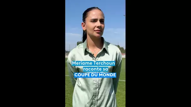 La joueuse du DFCO Meriame Terchoun raconte sa coupe du monde féminine avec l'équipe suisse.