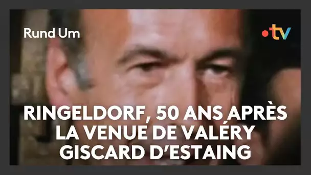 Ringeldorf, 50 ans après la venue du président Giscard d'Estaing