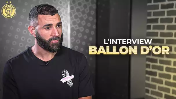 "Je ne voulais pas arrêter tant que je n'avais pas gagné le Ballon d'Or" : l'interview de Benzema