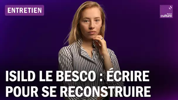 Par les mots et l'écriture, Isild le Besco revient sur son parcours dans le monde du cinéma