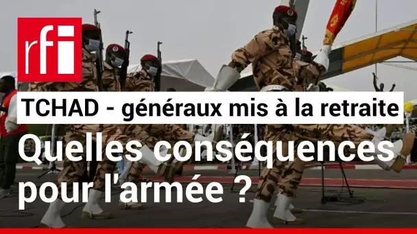 Tchad : retour sur les 48 généraux mis à la retraite • RFI