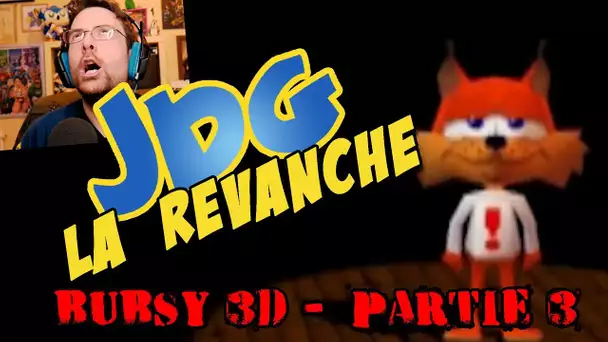 JdG la revanche - Bubsy 3D (Partie 3) - L&#039;enfer absolu