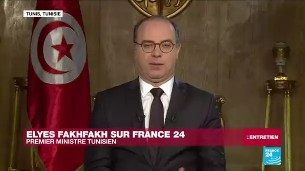 Pandémie de coronavirus :  Elyes Fakhfakh, premier ministre de Tunisie sur FRANCE24