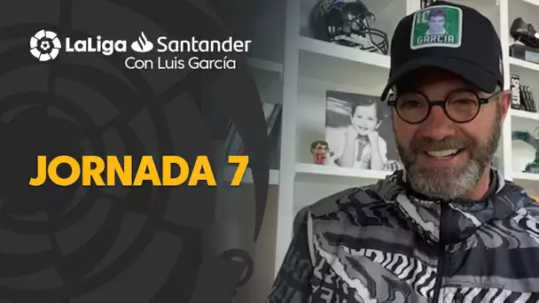 LaLiga con Luis García: Jornada 7