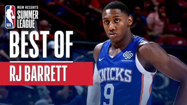 Best of RJ Barrett | MGM Resorts NBA Summer League