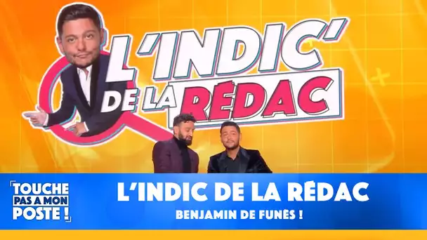 L'indic de la rédac : Benjamin de Funès !