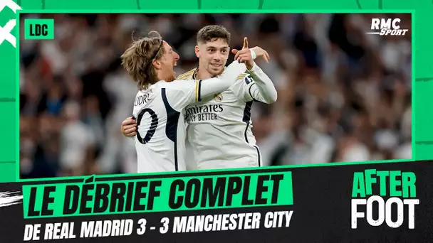 Real Madridb 3-3 Manchester City : le débrief complet d'un match sublime (After Foot)