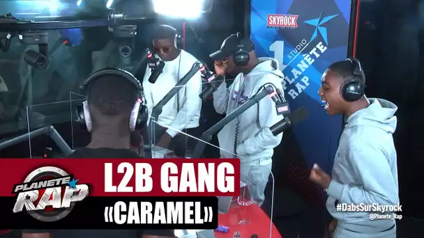 [Exclu] L2B Gang "Caramel" #PlanèteRap