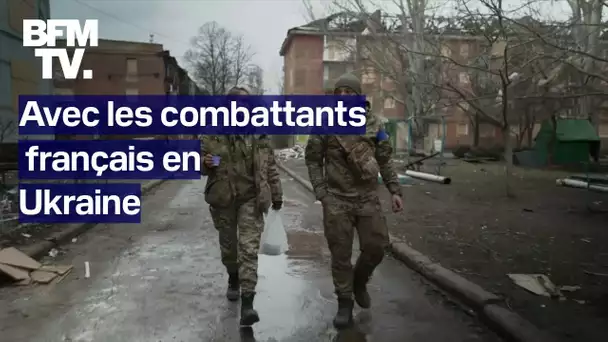 Avec les combattants français en Ukraine