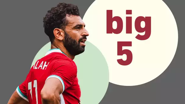 Mo Salah, au-delà du jeu - Big five