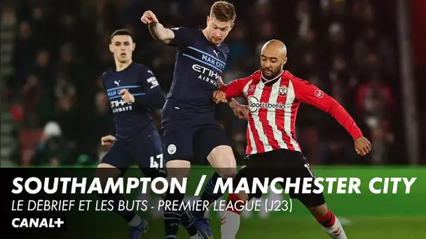 Southampton / Manchester City : Les buts et le débrief - Premier League (J23)